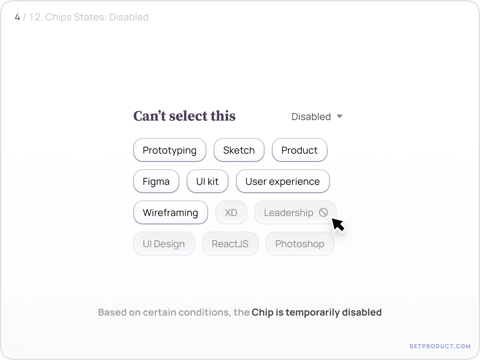 Chips greyed out in the disabled state with a no-entry cursor